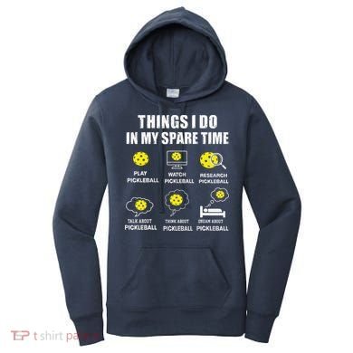 Pickleball Things I Do In My Spare Time Funny Pickleball Women's Hoodie