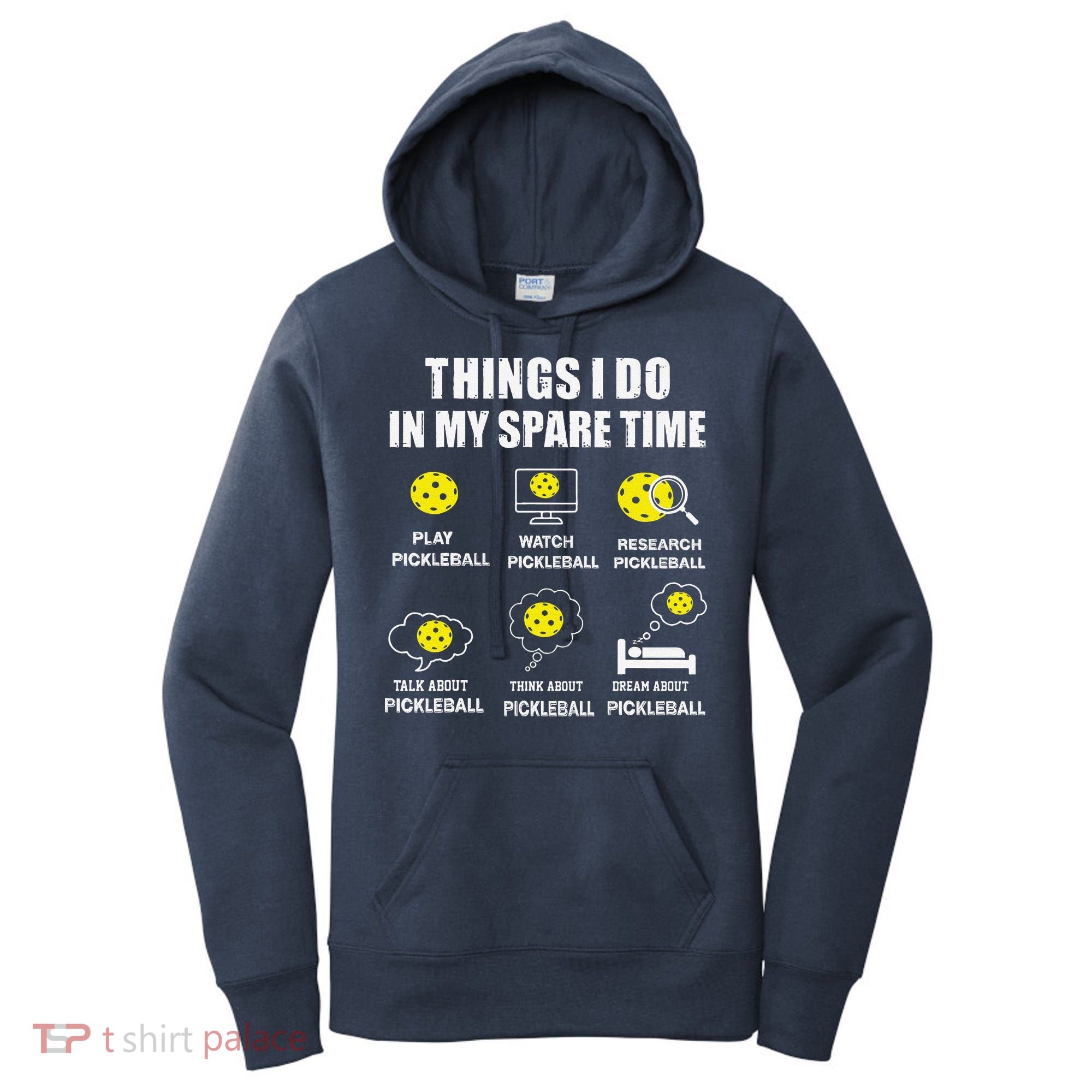 Pickleball Things I Do In My Spare Time Funny Pickleball Women's Hoodie