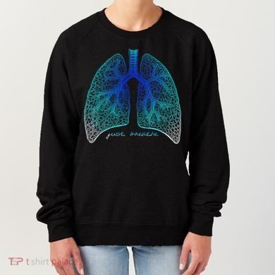 Positive Thinking "Just Breathe" Lungs Science Women's Sweatshirt