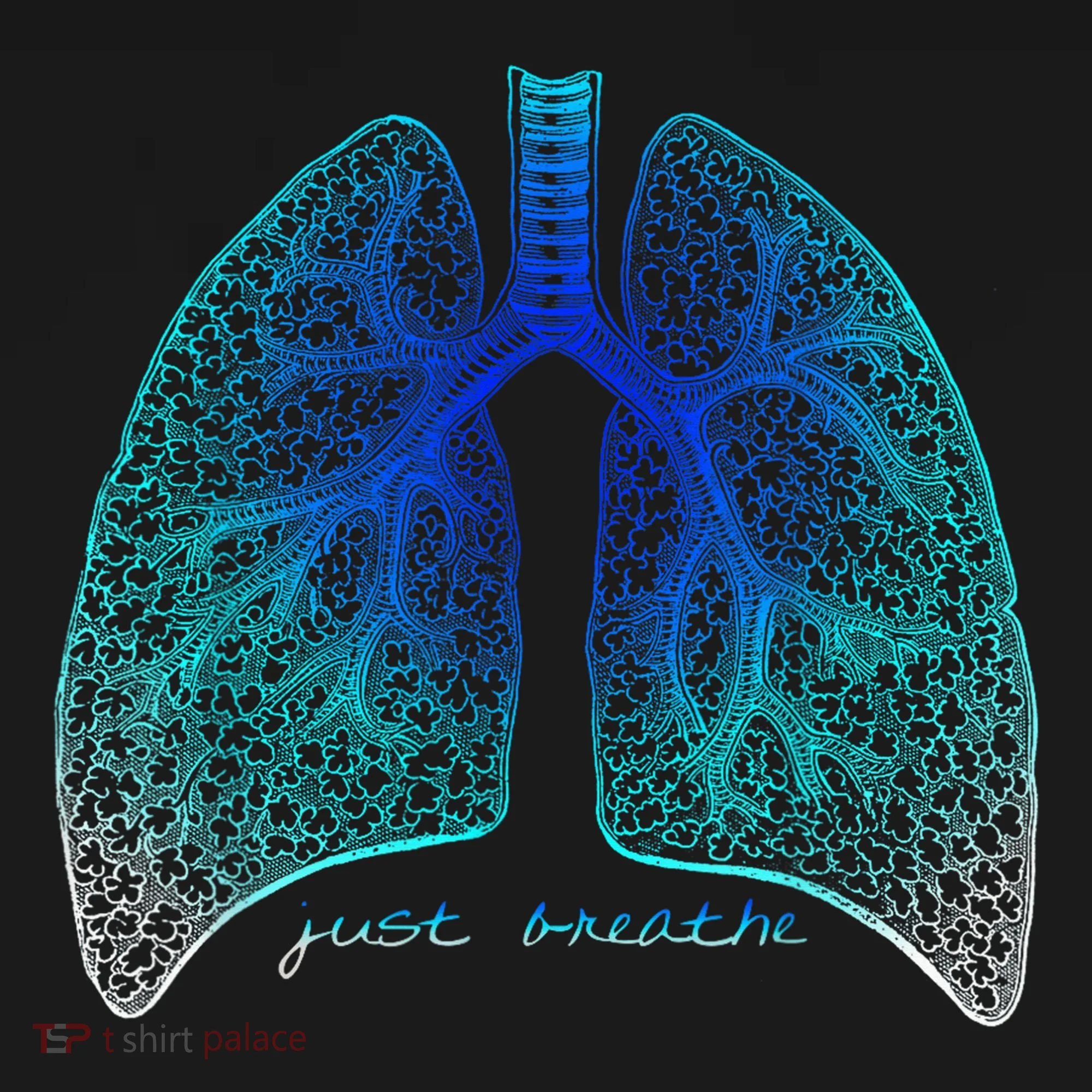 Positive Thinking "Just Breathe" Lungs Science Women's T-Shirt