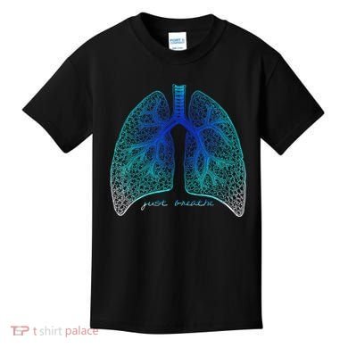 Positive Thinking "Just Breathe" Lungs Science Kids T-Shirt