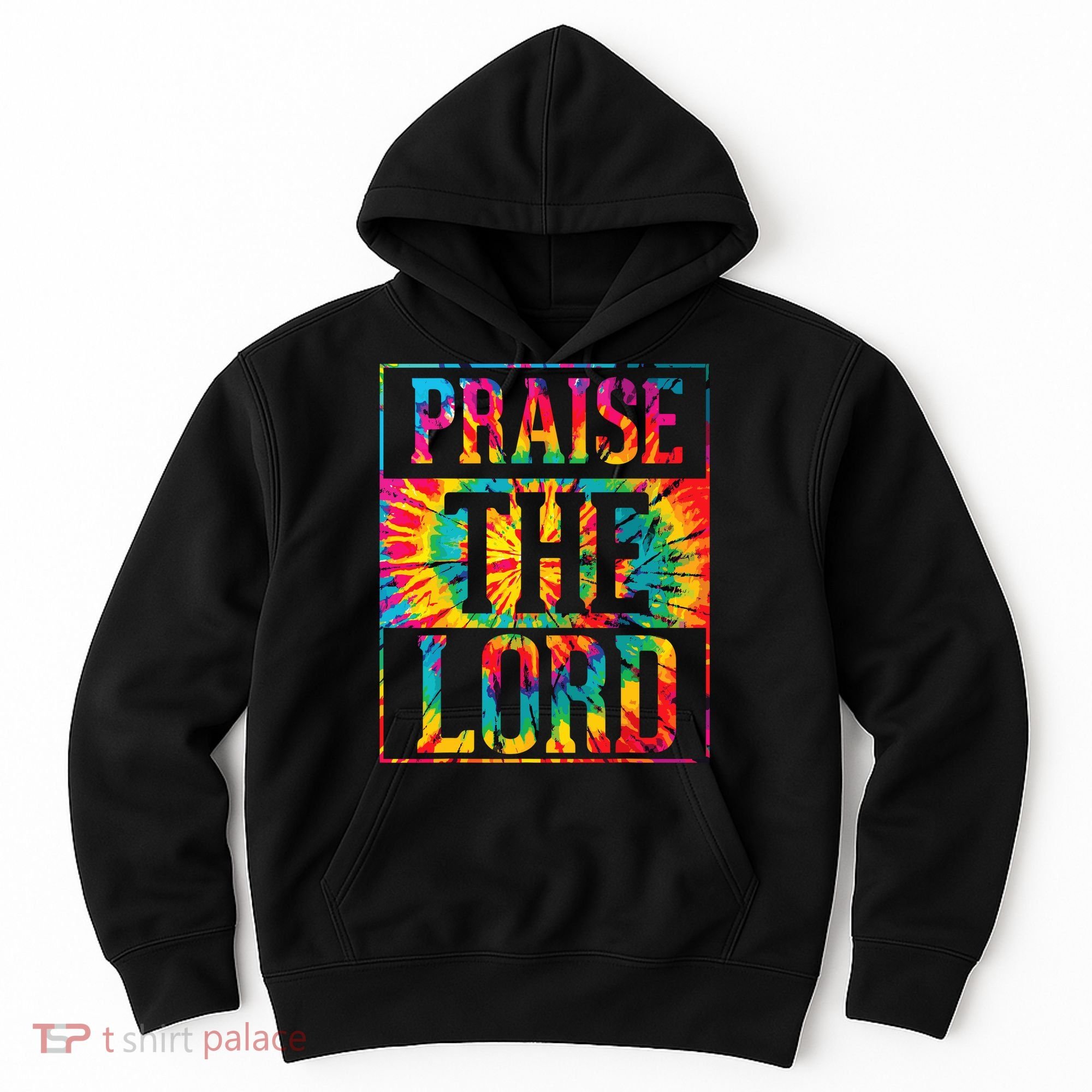 Praise The Lord Christian Faith Tie Dye Cute Christianity Hoodie