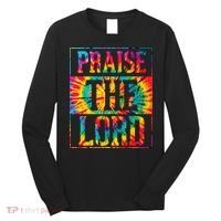 Praise The Lord Christian Faith Tie Dye Cute Christianity Long Sleeve Shirt thumb 0