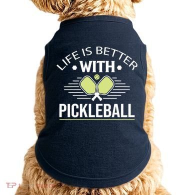 Pickleball T Life Is Better With Pickleball Doggie Tank