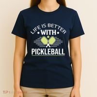 Pickleball T Life Is Better With Pickleball T-Shirt thumb 4