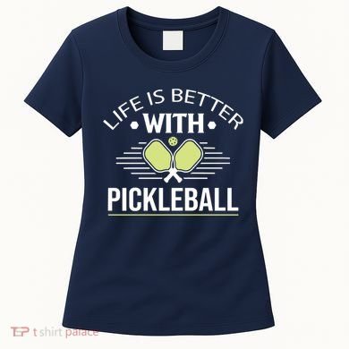 Pickleball T Life Is Better With Pickleball Women's T-Shirt