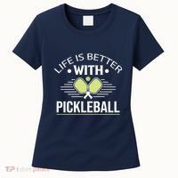 Pickleball T Life Is Better With Pickleball Women's T-Shirt thumb 0