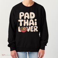 Pad Thai Lover Funny Humor Food Text Joke Loves Pad Thai Women's Sweatshirt thumb 0
