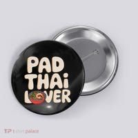 Pad Thai Lover Funny Humor Food Text Joke Loves Pad Thai Button thumb 0