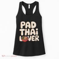 Pad Thai Lover Funny Humor Food Text Joke Loves Pad Thai Women's Tank Top thumb 0