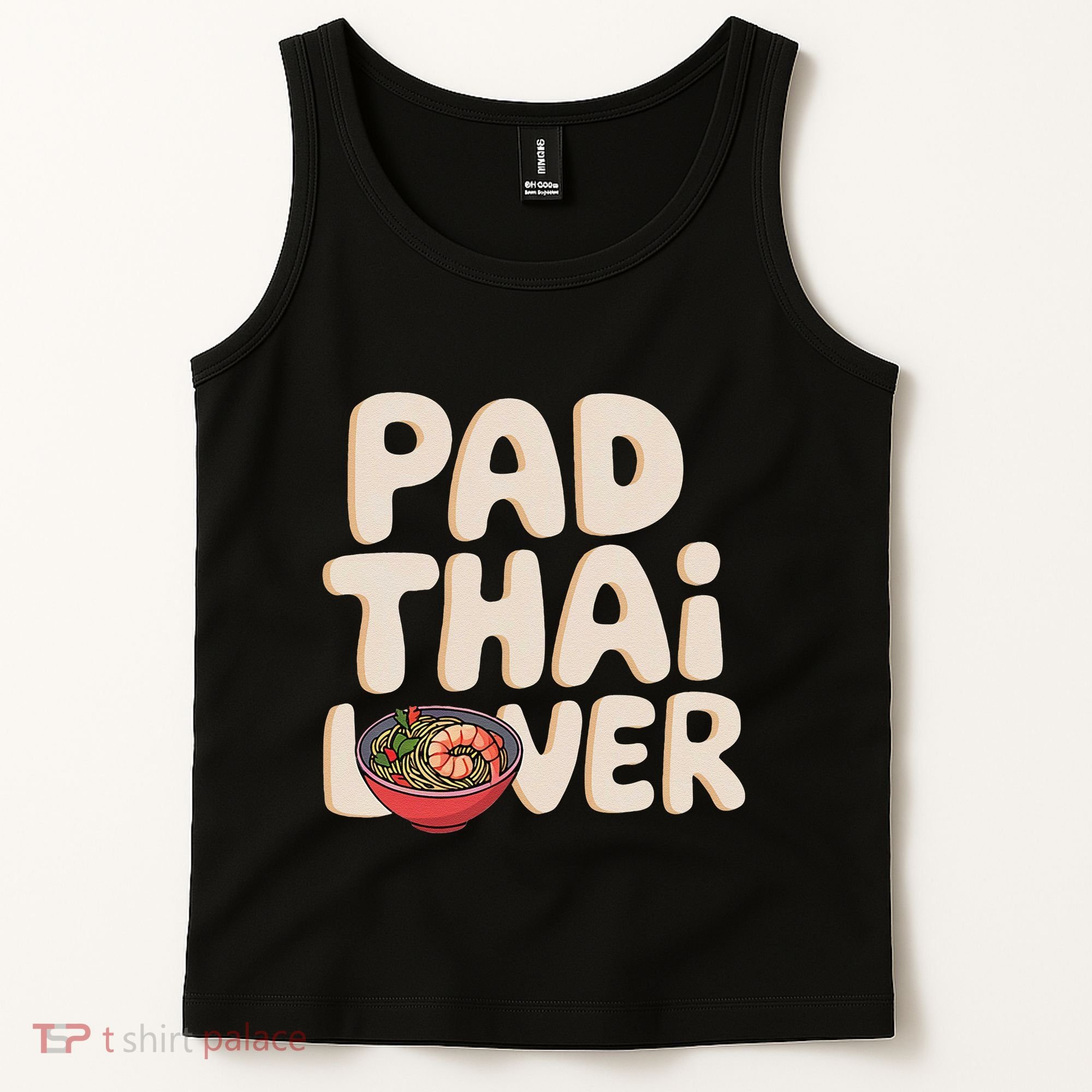 Pad Thai Lover Funny Humor Food Text Joke Loves Pad Thai Tank Top