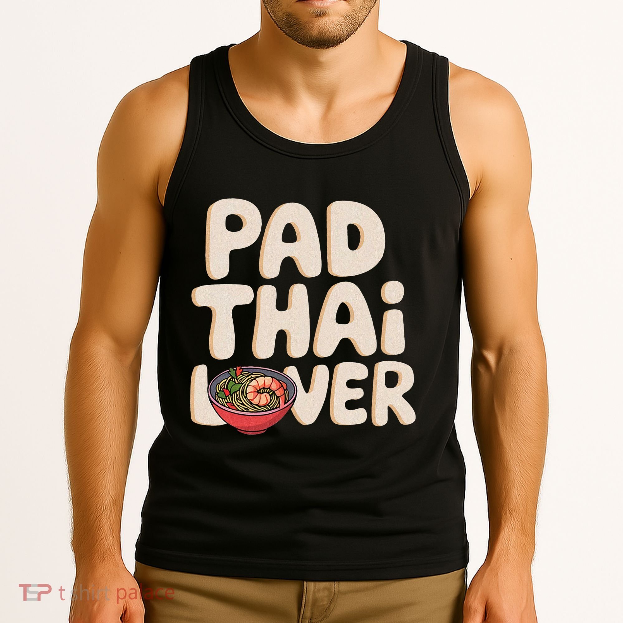 Pad Thai Lover Funny Humor Food Text Joke Loves Pad Thai Tank Top