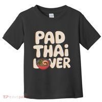 Pad Thai Lover Funny Humor Food Text Joke Loves Pad Thai Toddler T-Shirt thumb 0