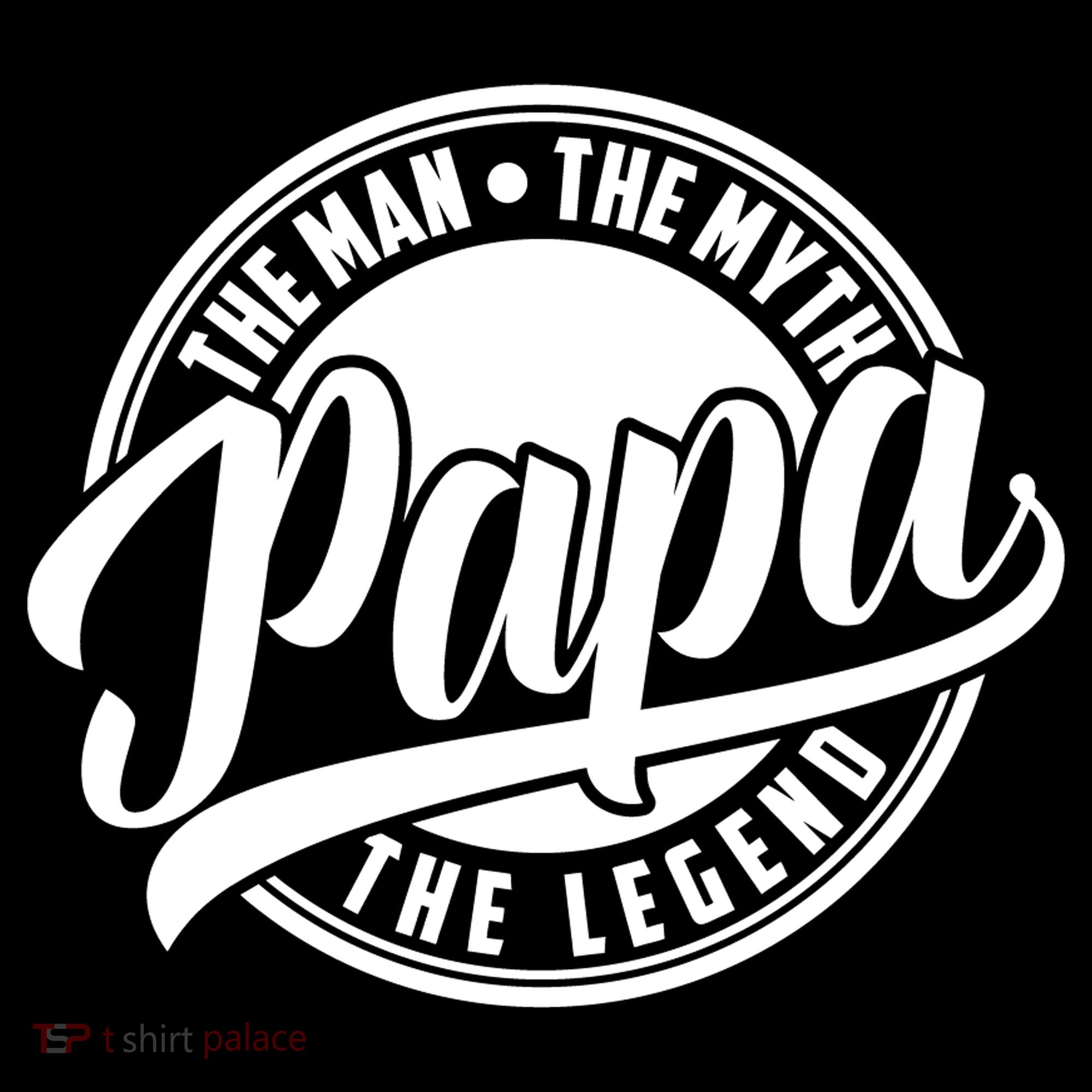 Papa The Man Myth Legend Fathers Day Certified Dad Gift T-Shirt