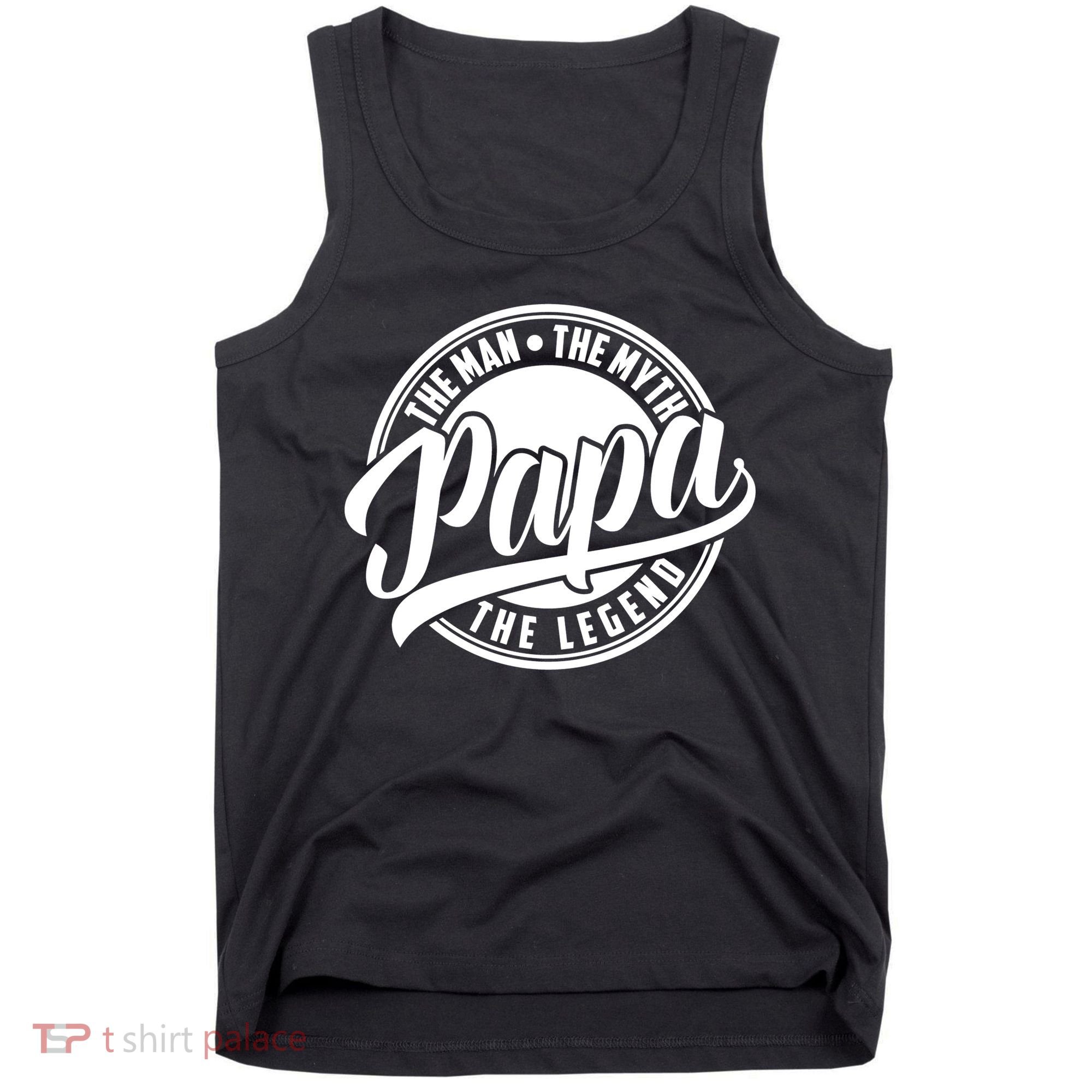 Papa The Man Myth Legend Fathers Day Certified Dad Gift Tank Top