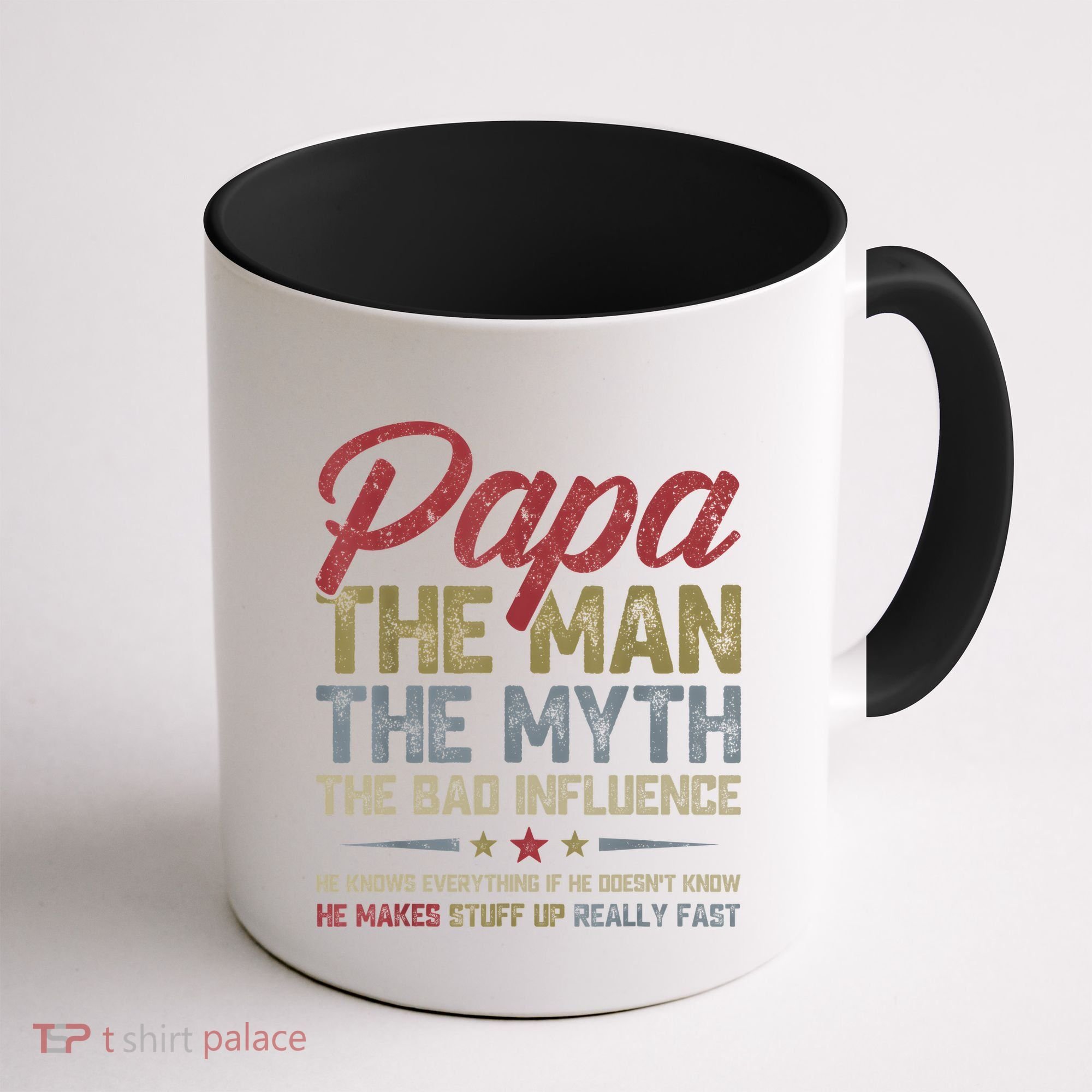 Papa The Man The Myth The Bad Influence Funny FatherS Day Coffee Mug