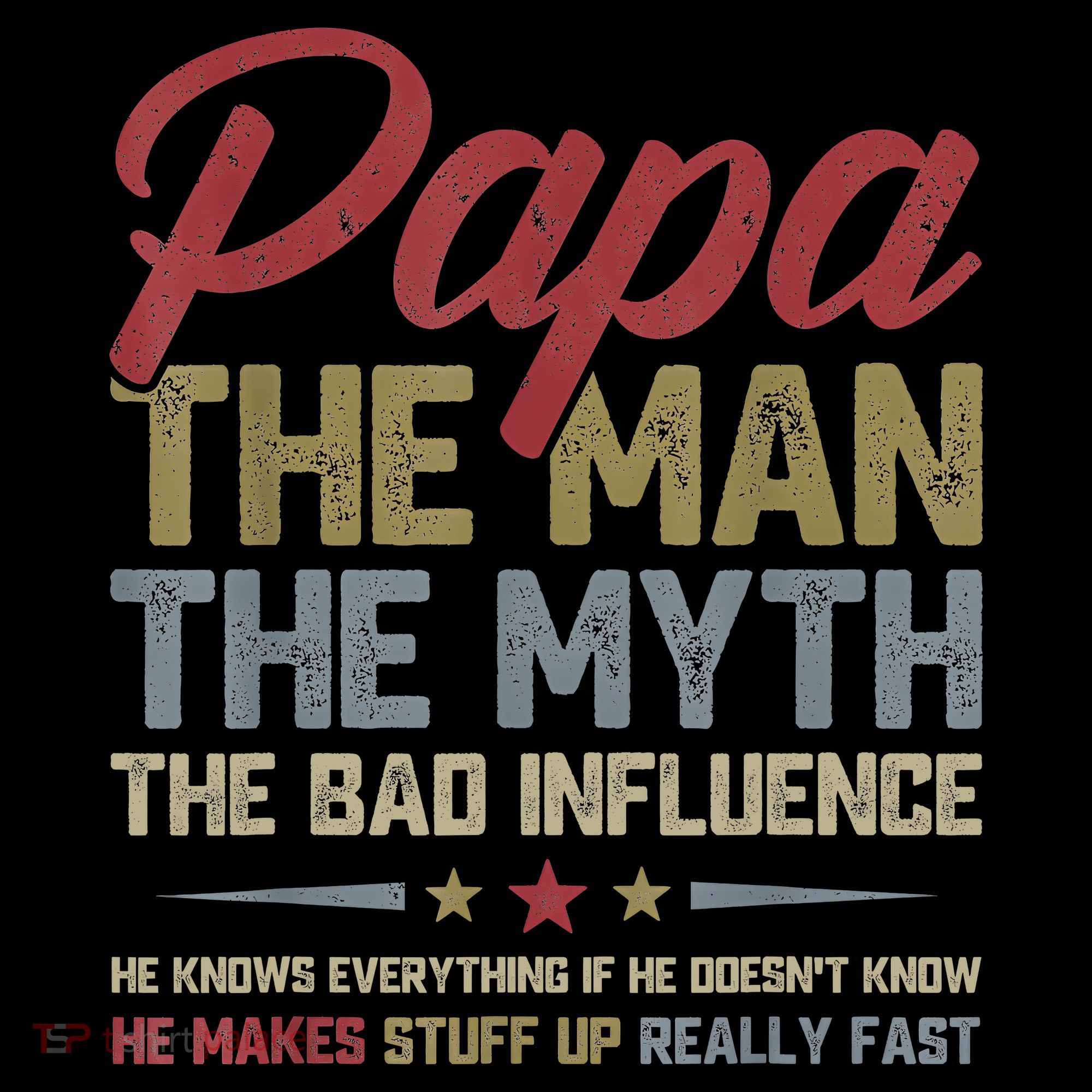 Papa The Man The Myth The Bad Influence Funny FatherS Day Coffee Mug