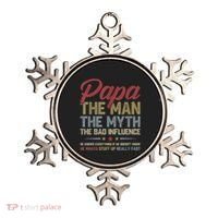 Papa The Man The Myth The Bad Influence Funny FatherS Day Ornament thumb 0