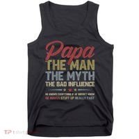 Papa The Man The Myth The Bad Influence Funny FatherS Day Tank Top thumb 0