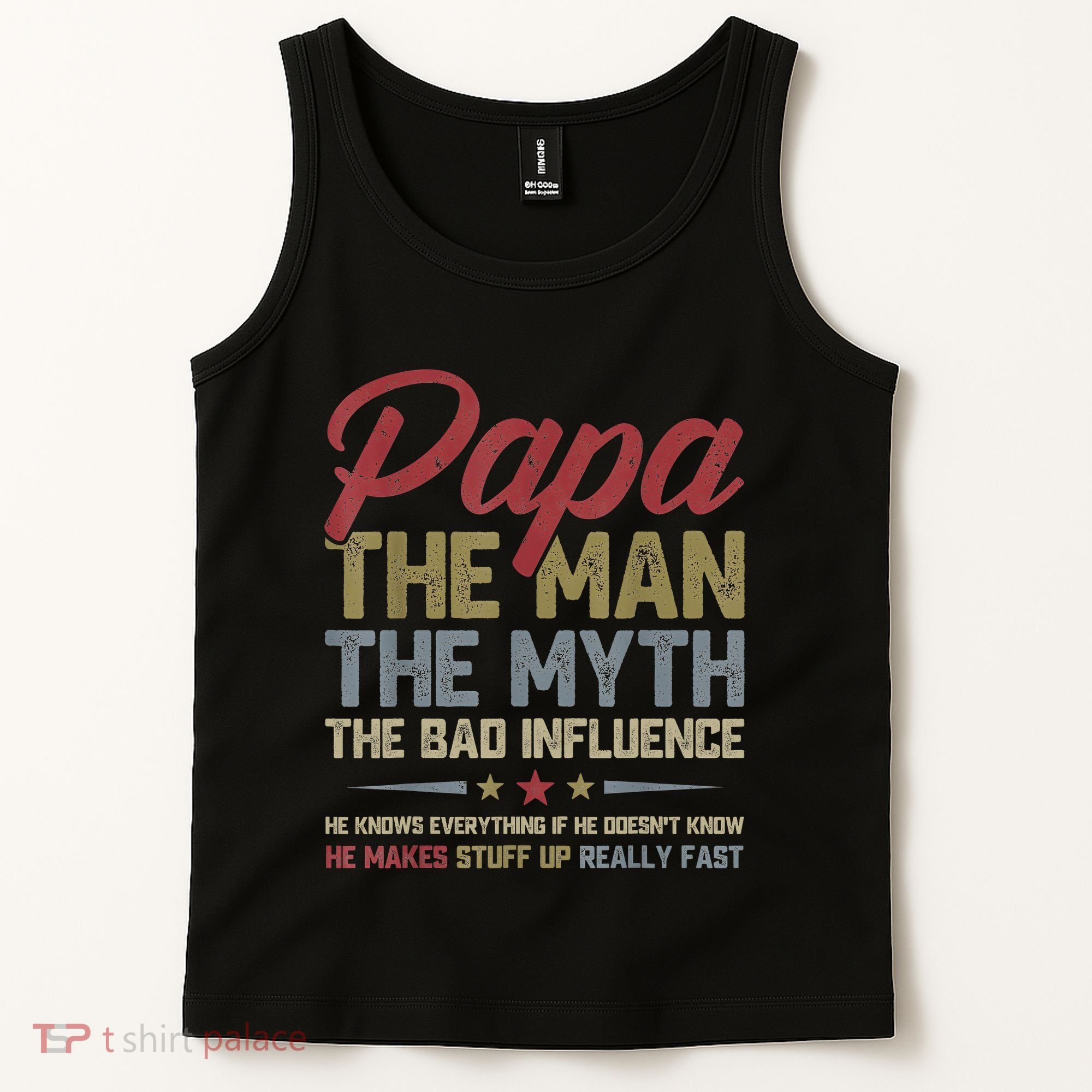 Papa The Man The Myth The Bad Influence Funny FatherS Day Tank Top