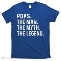 Pops The Man The Myth The Legend Fathers Day Gift T-Shirt thumb 0
