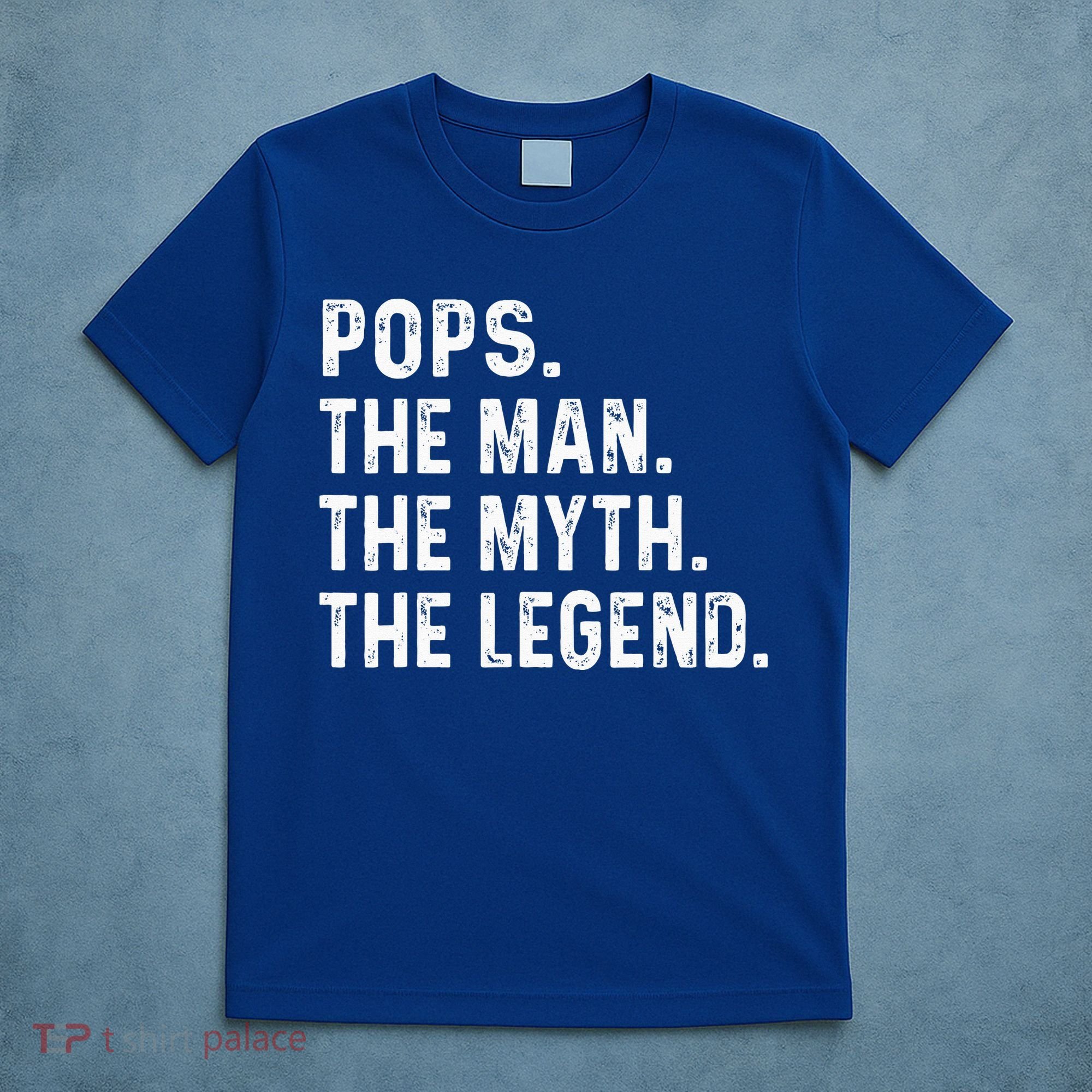 Pops The Man The Myth The Legend Fathers Day Gift T-Shirt