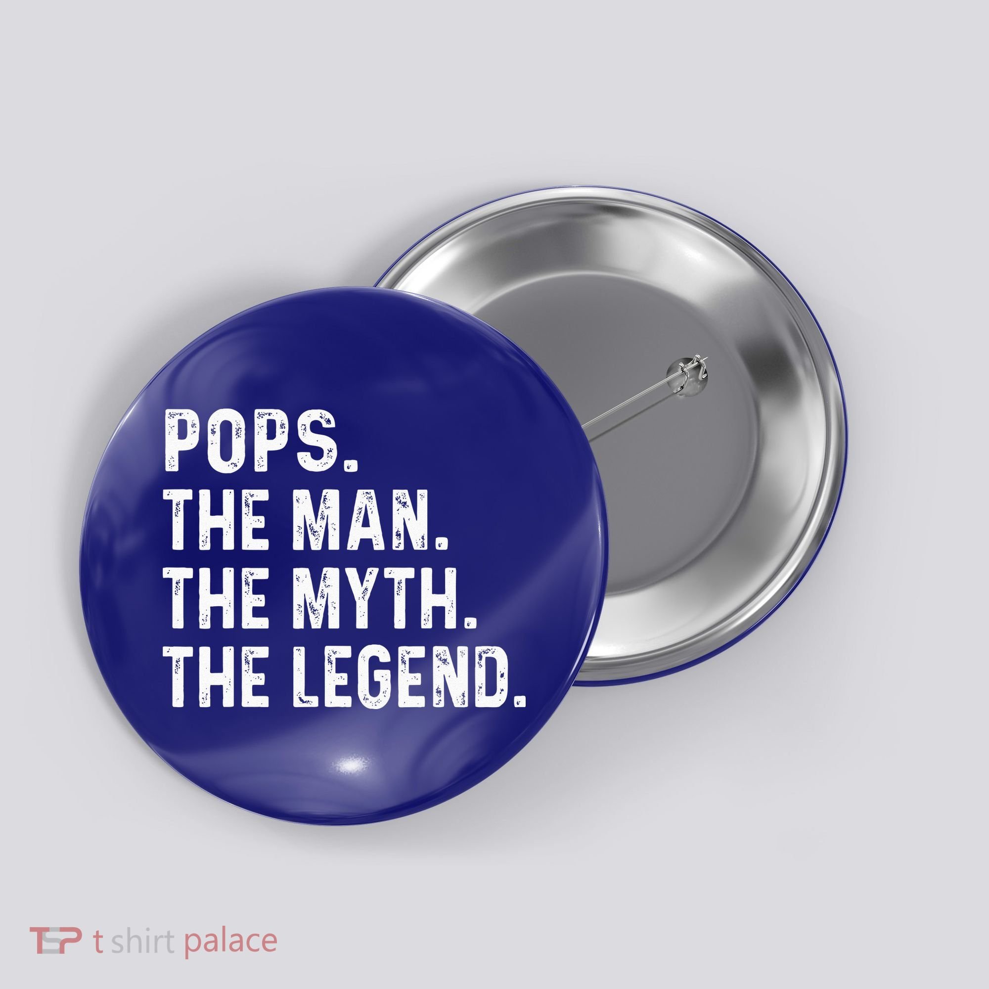 Pops The Man The Myth The Legend Fathers Day Gift Button