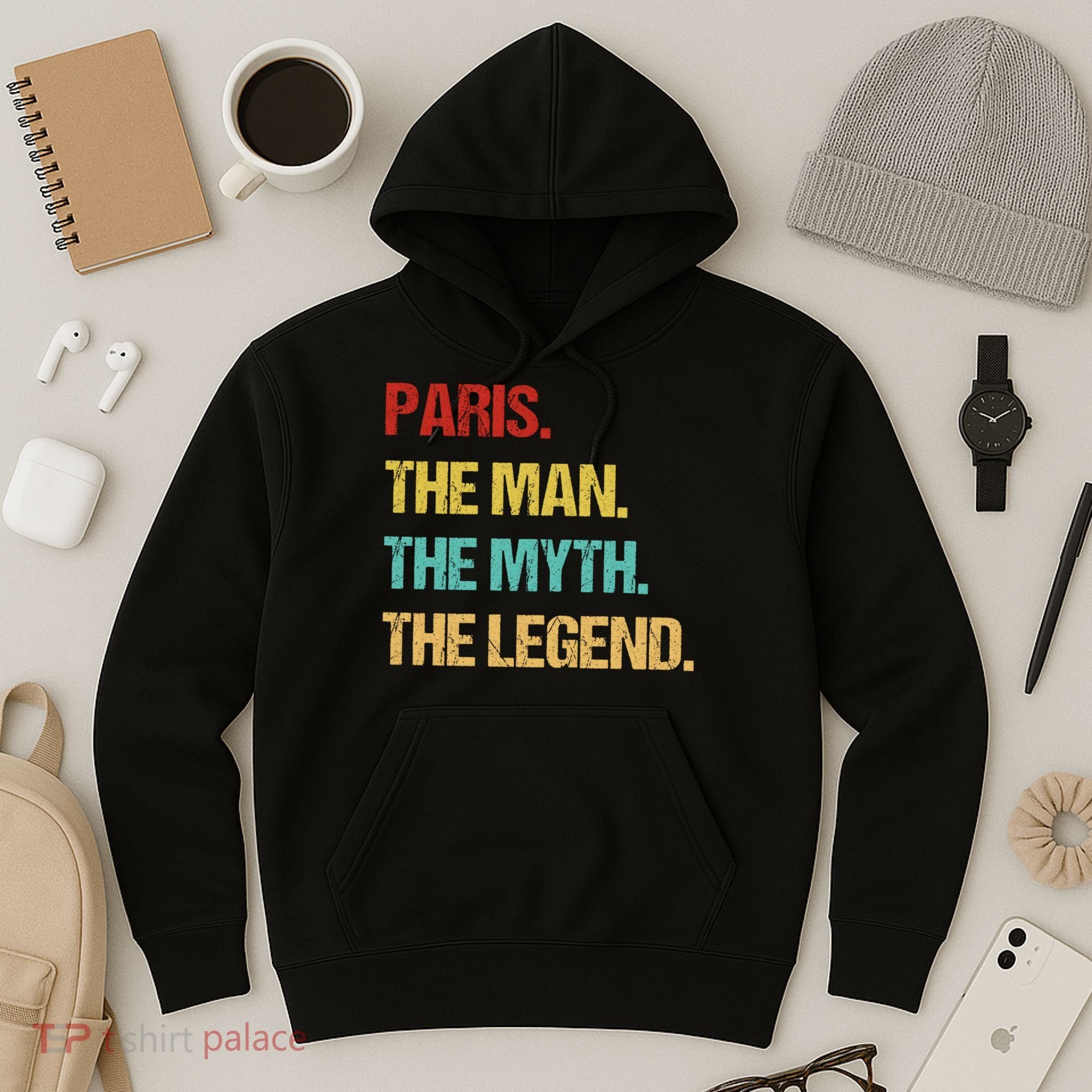 Paris The Man The Myth Hoodie