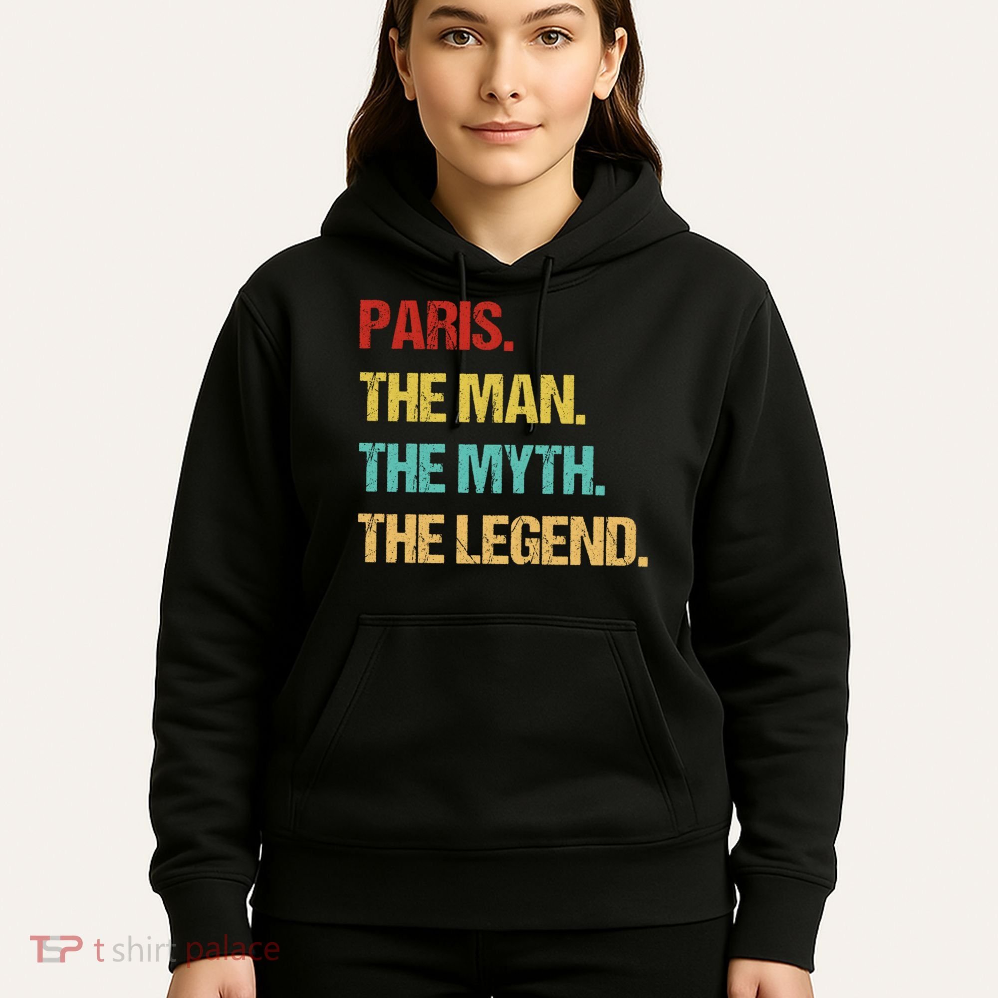 Paris The Man The Myth Hoodie