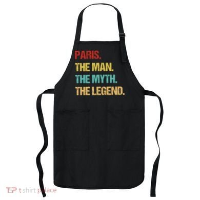 Paris The Man The Myth Apron