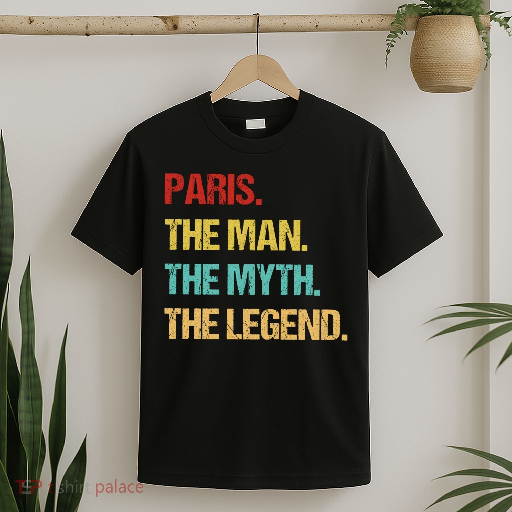 Paris The Man The Myth T-Shirt