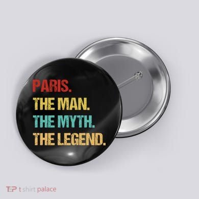 Paris The Man The Myth Button