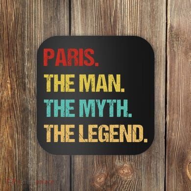 Paris The Man The Myth Coaster