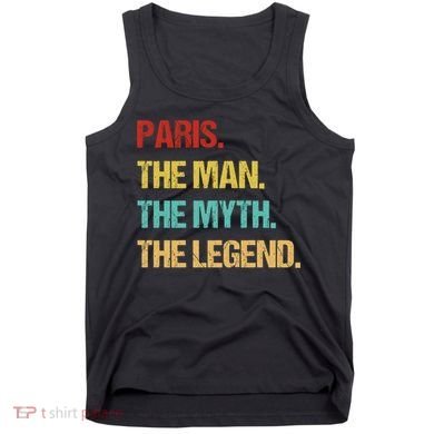 Paris The Man The Myth Tank Top