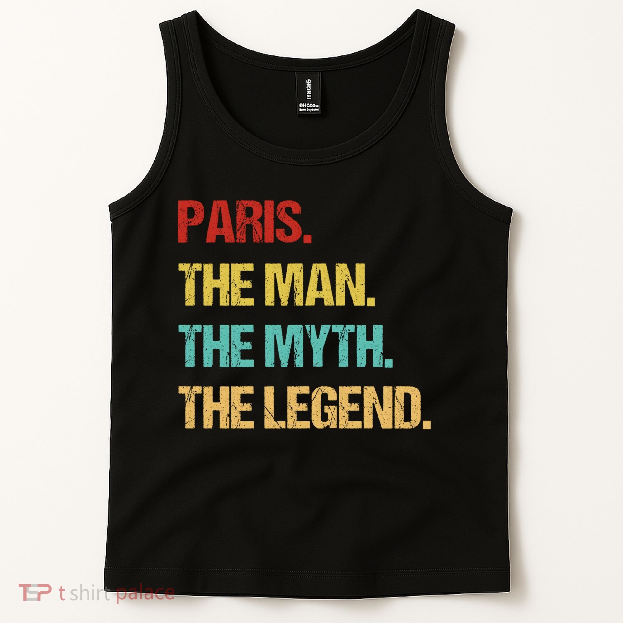 Paris The Man The Myth Tank Top