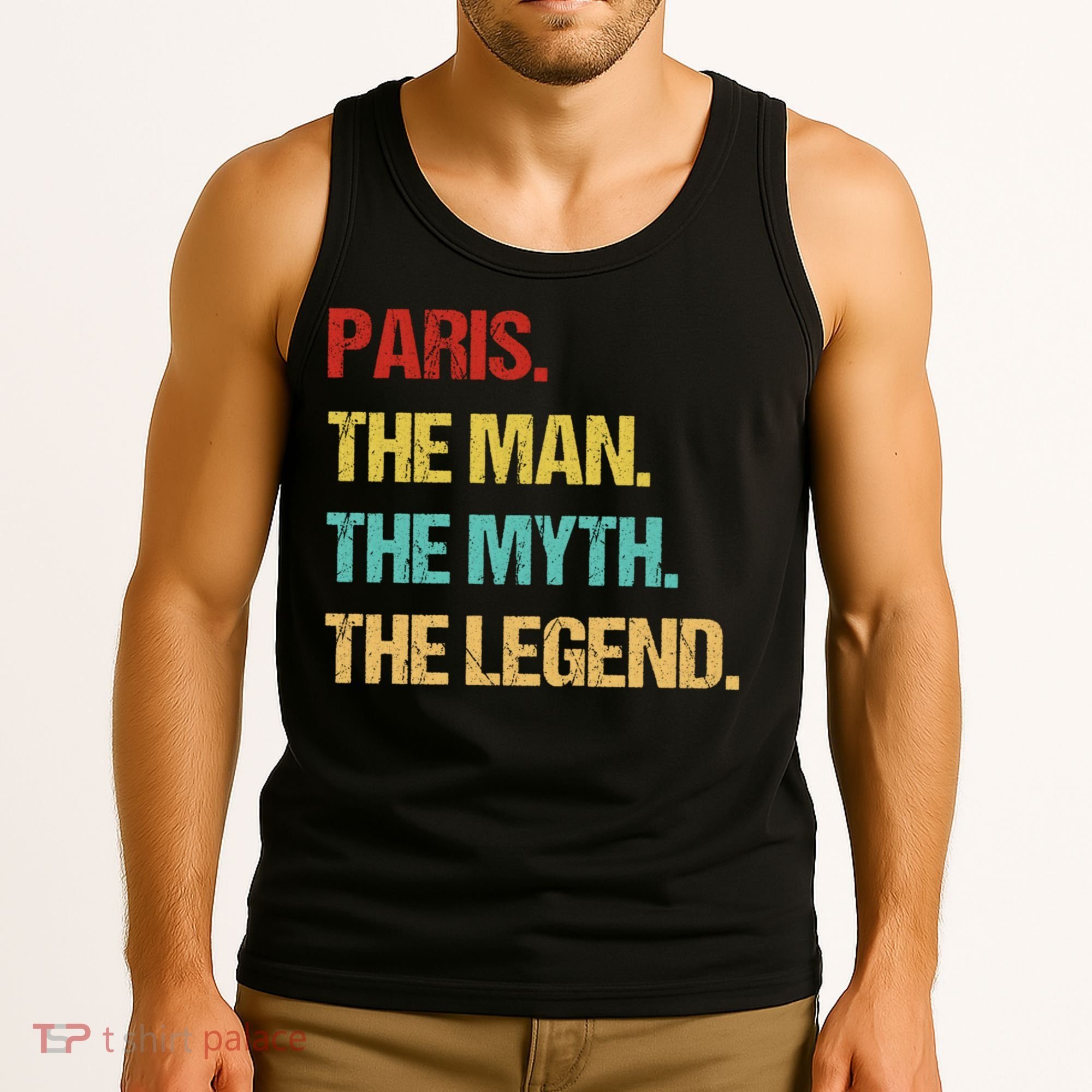 Paris The Man The Myth Tank Top