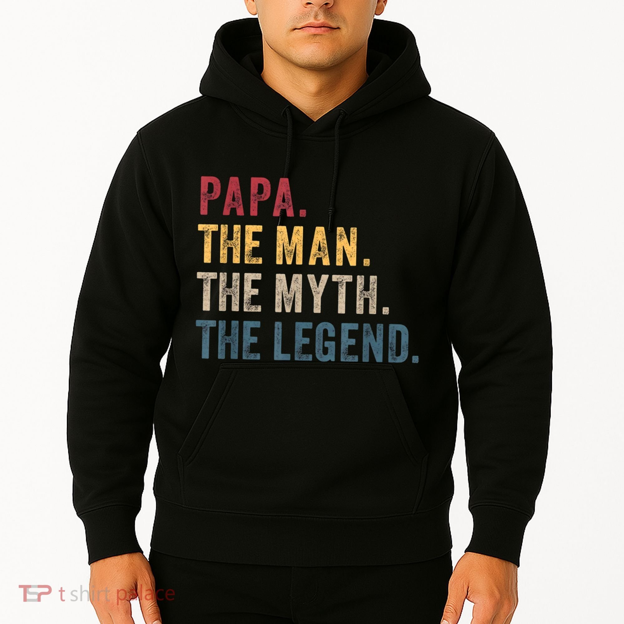 Papa The Man The Myth The Legend Hoodie