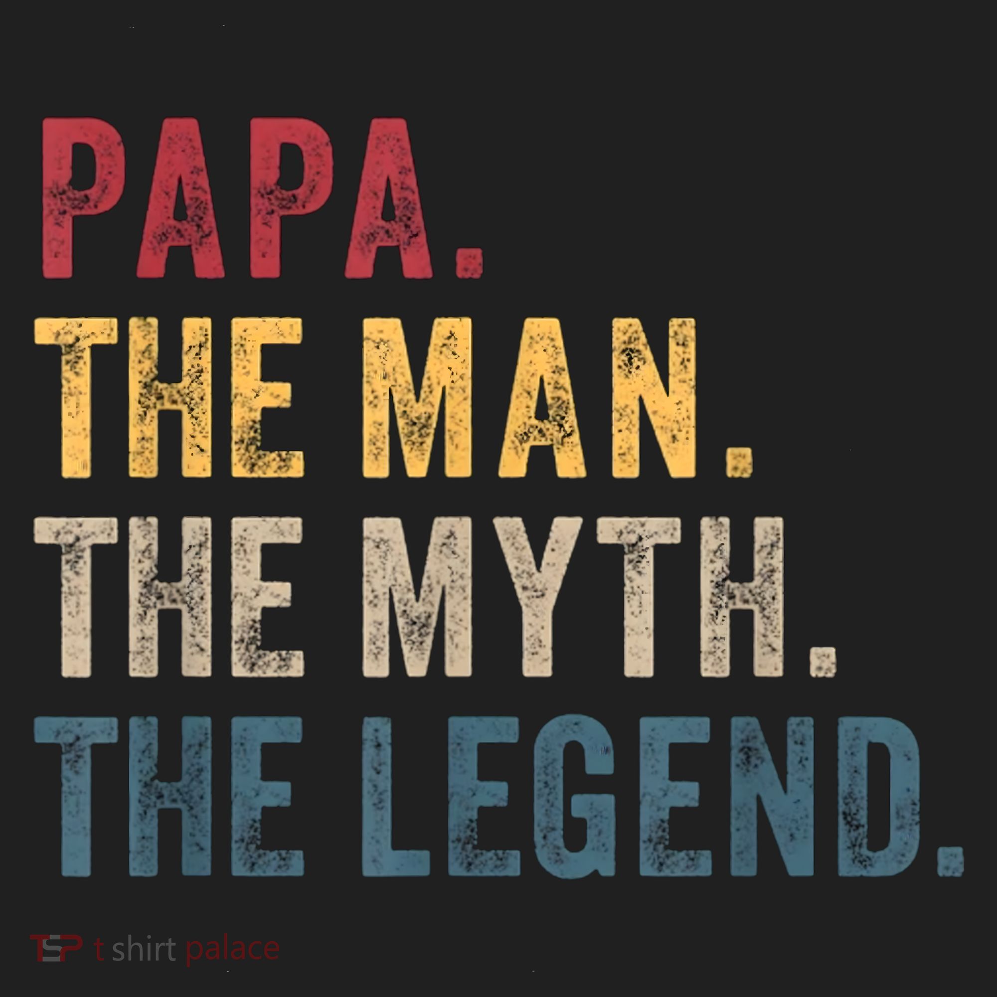 Papa The Man The Myth The Legend Hat