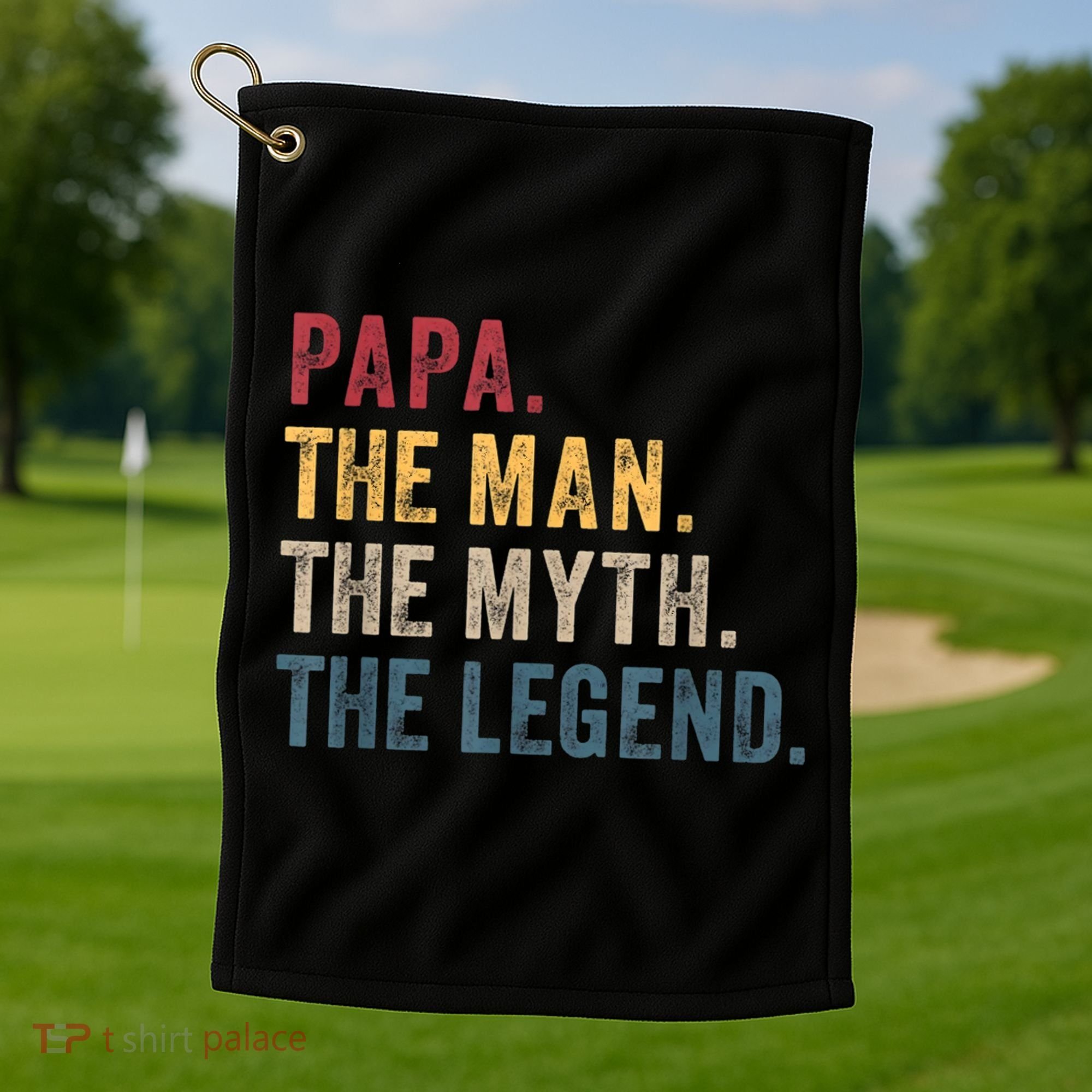 Papa The Man The Myth The Legend Golf Towel