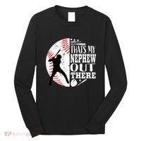 Proud ThatS My Nephew Out There Baseball Aunt Uncle Graphic Long Sleeve Shirt thumb 0