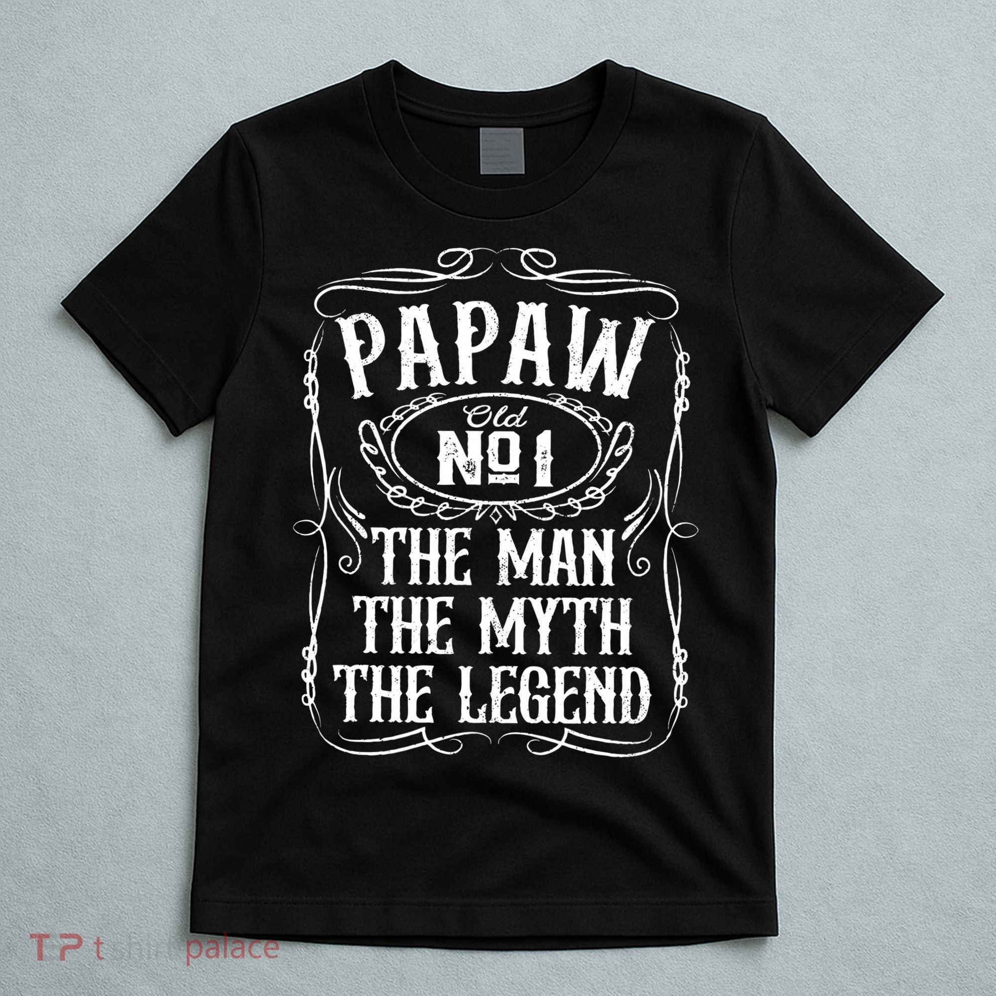PaPaw The Man The Myth The Legend Funny Fathers Day Gift T-Shirt