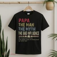 Papa The Man The Myth The Bad Influence He Knows Everything T-Shirt thumb 2