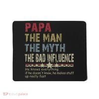 Papa The Man The Myth The Bad Influence He Knows Everything Mousepad thumb 0