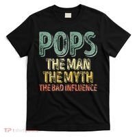 Pops The Man The Myth The Bad Influence Father's Day T-Shirt thumb 0