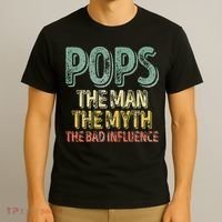 Pops The Man The Myth The Bad Influence Father's Day T-Shirt thumb 3