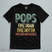 Pops The Man The Myth The Bad Influence Father's Day T-Shirt thumb 5