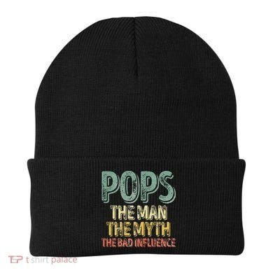 Pops The Man The Myth The Bad Influence Father's Day Beanie