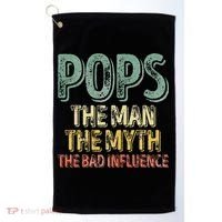 Pops The Man The Myth The Bad Influence Father's Day Golf Towel thumb 0