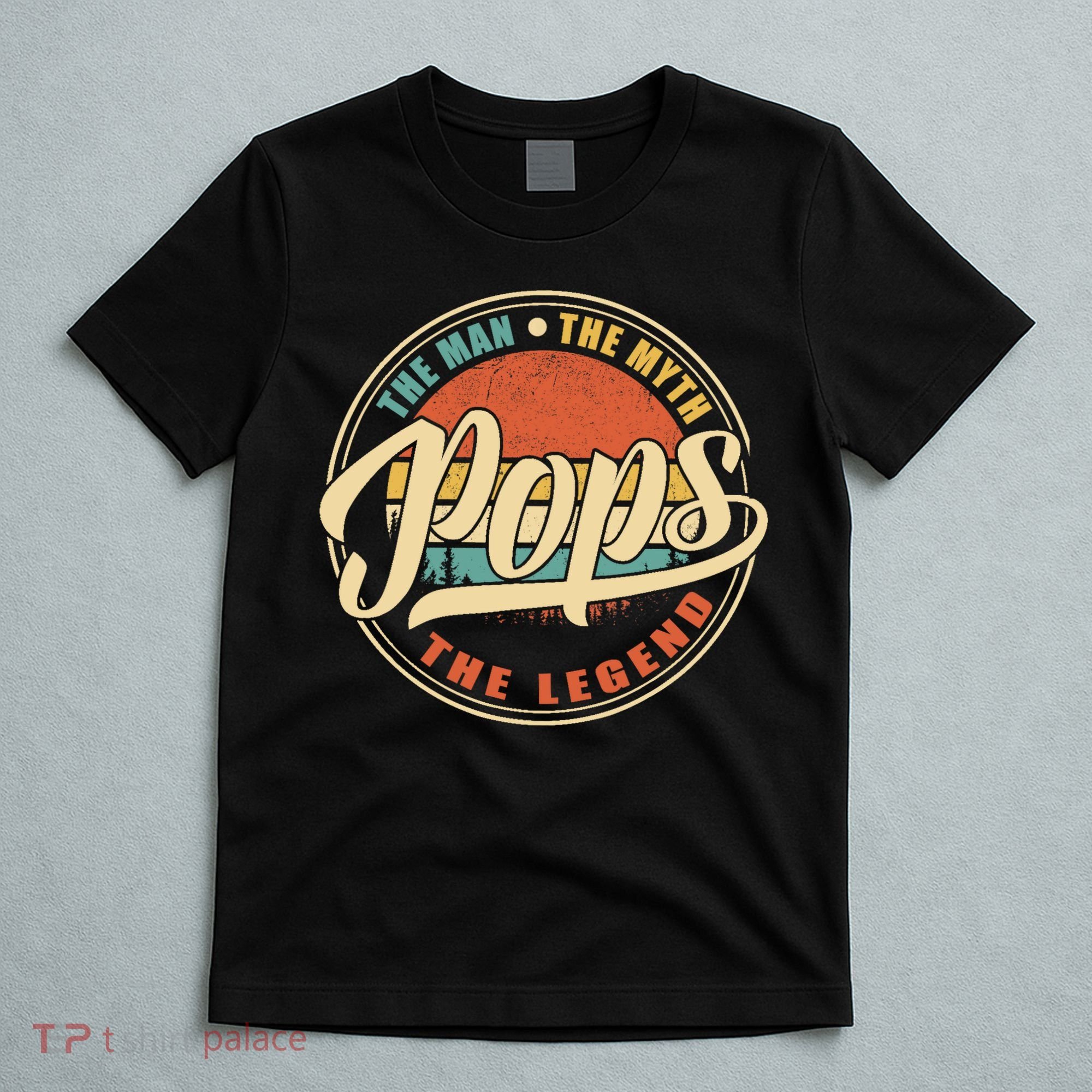Pops The Man The Myth The Legend Vintage Retro Fathers Day T-Shirt