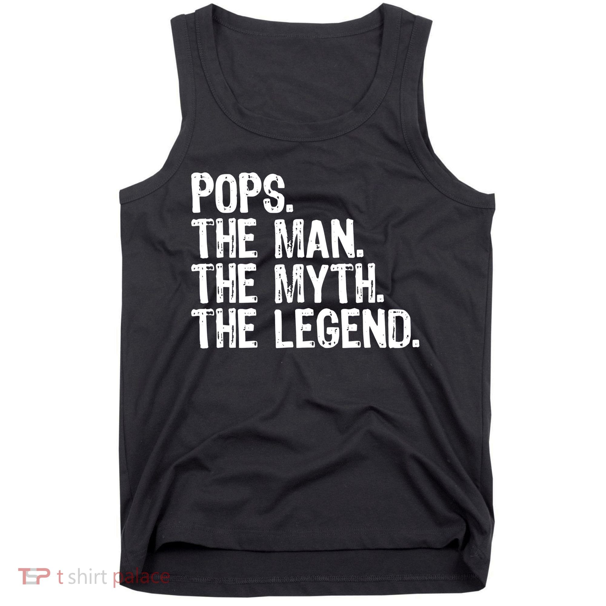 Pops The Man The Myth The Legend Gift Christmas Tank Top